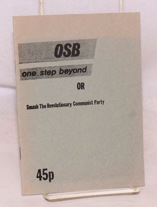Cat.No: 122804 One step beyond, or, Smash the Revolutionary Communist Party