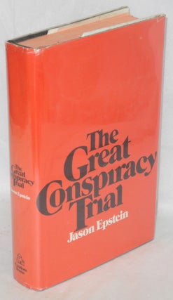 Cat.No: 12294 The Great Conspiracy Trial: an essay on law, liberty and the Constitution....