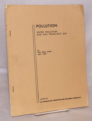 Cat.No: 122944 Pollution water pollution and San Francisco bay, July 1967. San Francisco...