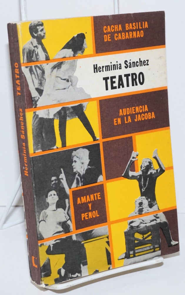 Cat.No: 122949 Teatro; Cacha basilia de carbanao, Audiencia en la Jacoba, Amante y Penol. Herminia Sánchez, prólogo de Carlos Espinosa y. Francisco Garzón.