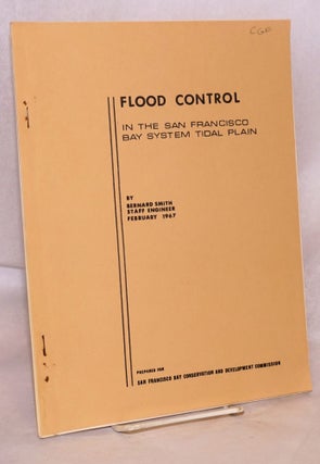 Cat.No: 122969 Flood control in the San Francisco bay system tidal plan, February 1967....