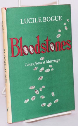 Cat.No: 122971 Bloodstones lines from a marriage. Lucile Bogue