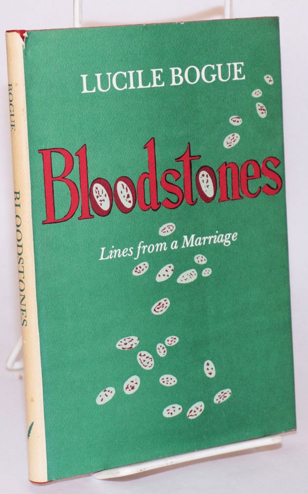 Cat.No: 122971 Bloodstones lines from a marriage. Lucile Bogue.