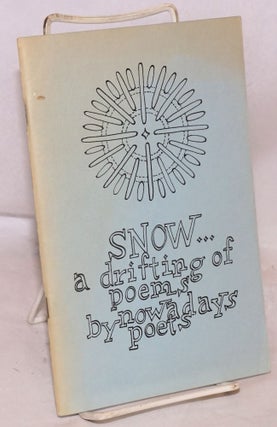 Cat.No: 122979 Snow...a drifting of poems. Nowadays Poets