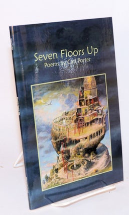 Cat.No: 123046 Seven floors up. Poems by Cati Porter. Cati Porter
