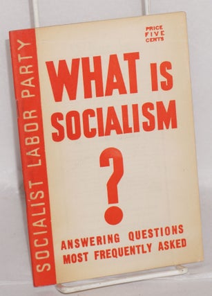 Cat.No: 123180 What is socialism? Answering Questions Most Frequently Asked. Socialist...