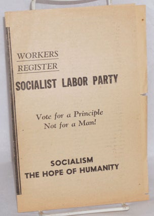 Cat.No: 123189 Workers register Socialist Labor Party. Vote for a principle not for a...