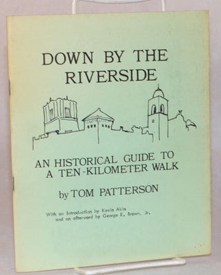 Cat.No: 123195 Down by the Riverside: An historical guide to a ten-kilometer walk. Tom...