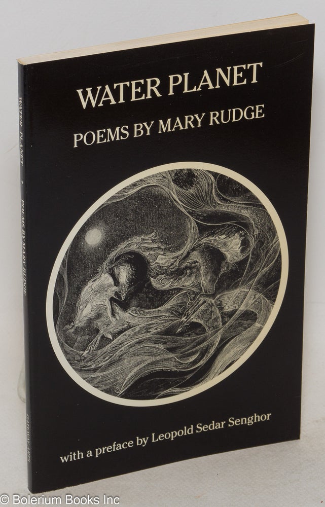 Cat.No: 123297 Water planet: poems. Mary Rudge, a, Leopold Sedar Senghor.