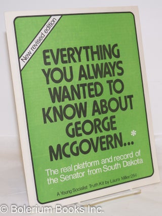 Cat.No: 123301 Everything you always wanted to know about George McGovern... The real...