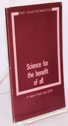 Cat.No: 123376 Science for the benefit of all a report from the GDR