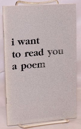 Cat.No: 123508 I Want to Read You a Poem [signed by editor]. Cedar Koons, Michael McFee...