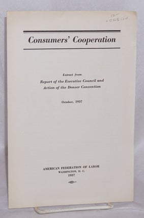 Cat.No: 123616 Consumers' Cooperation: Extract from report of the Excutive Council and...