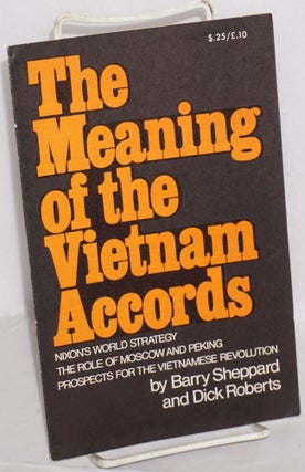 Cat.No: 123724 The meaning of the Vietnam accords; Nixon's world strategy, the role of...