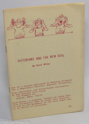 Cat.No: 123762 Historians and the New Deal. Brad Wiley