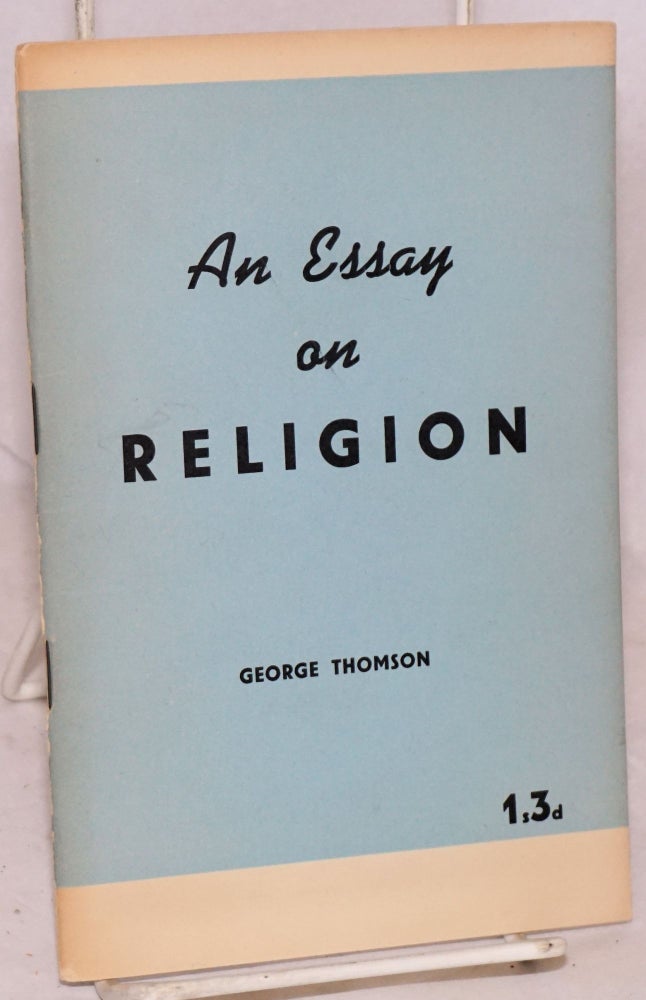 Cat.No: 123786 An essay on religion. George Thomson.