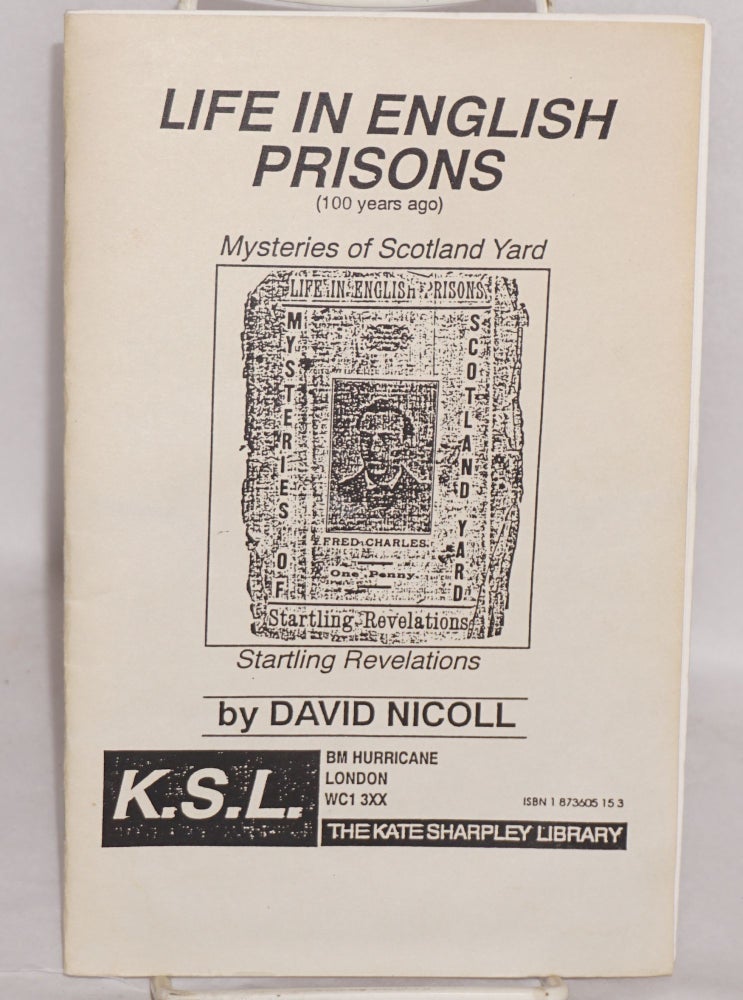 Cat.No: 123798 Life in English prisons (100 years ago). Mysteries of Scotland Yard. Startling revelations. David Nicoll.