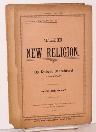 Cat.No: 123832 The new religion. Robert Blatchford
