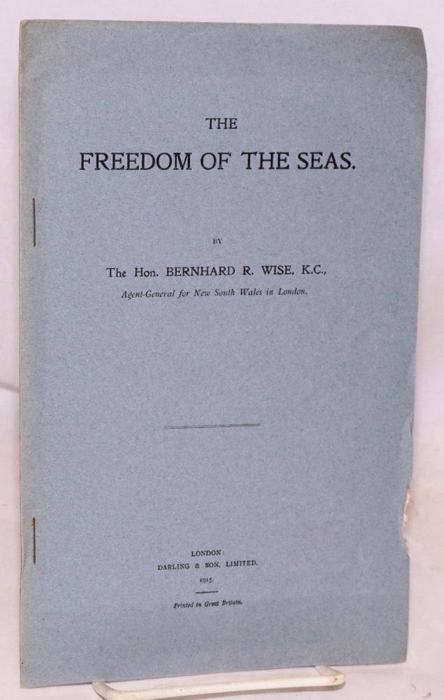 Cat.No: 123897 The freedom of the seas. The hon. Bernhard R. Wise.