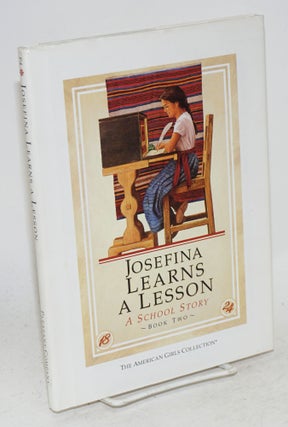Cat.No: 123948 Josefina learns a lesson; a school story, book two , illustrations,...