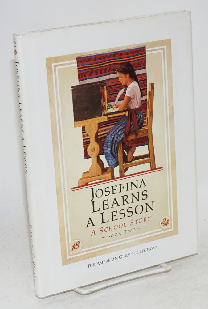 Cat.No: 123948 Josefina learns a lesson; a school story, book two , illustrations, Jean-Paul Tibbles, vignettes, Susan McAliley. Valerie Tripp.