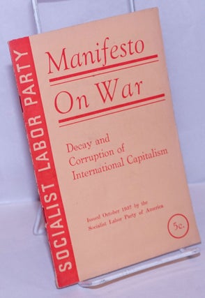Cat.No: 124027 Manifesto on War and decay and corruption of international capitalism....