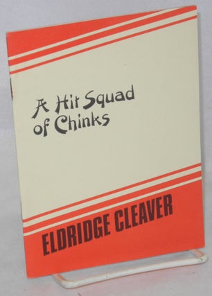 Cat.No: 124078 A hit squad of Chinks. Eldridge Cleaver