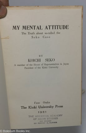 My mental attitude: the truth about so-called the Seko case