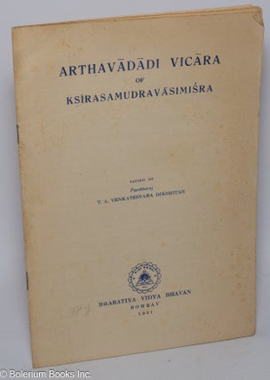 Cat.No: 124081 Arthavadadi vicara of Ksirasamudravasimisra. Panditaraj T. A. Venkatesvara...