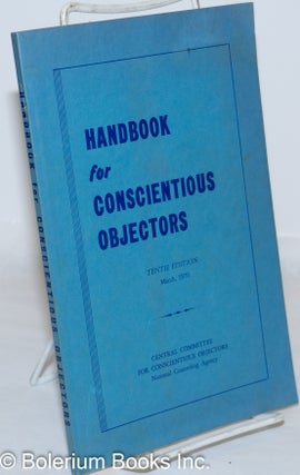 Cat.No: 124117 Handbook for conscientious objectors tenth edition. Central Committee for...
