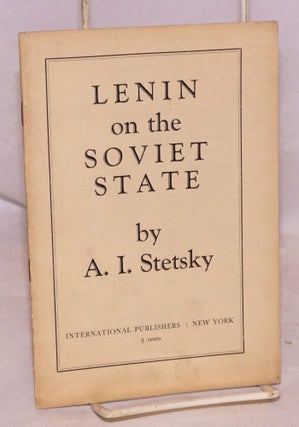 Cat.No: 124143 Lenin on the Soviet State. A. I. Stetsky