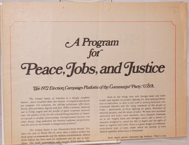 Cat.No: 124175 A program for peace, jobs and justice. The 1972 election campaign platform of the Communist Party, USA