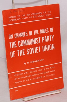Cat.No: 124209 On Changes in the Rules of the Communist Party of the Soviet Union:...