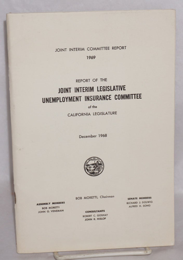 Cat.No: 124523 Report of the Joint Interim Legislative Unemployment Insurance Committee of the California Legislature. December 1968. California Legislature.