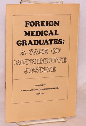 Cat.No: 124549 Foreign medical graduates: a case of retributive justice