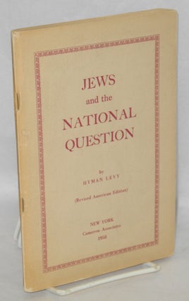 Cat.No: 12455 Jews and the National Question. Revised American edition. Hyman Levy