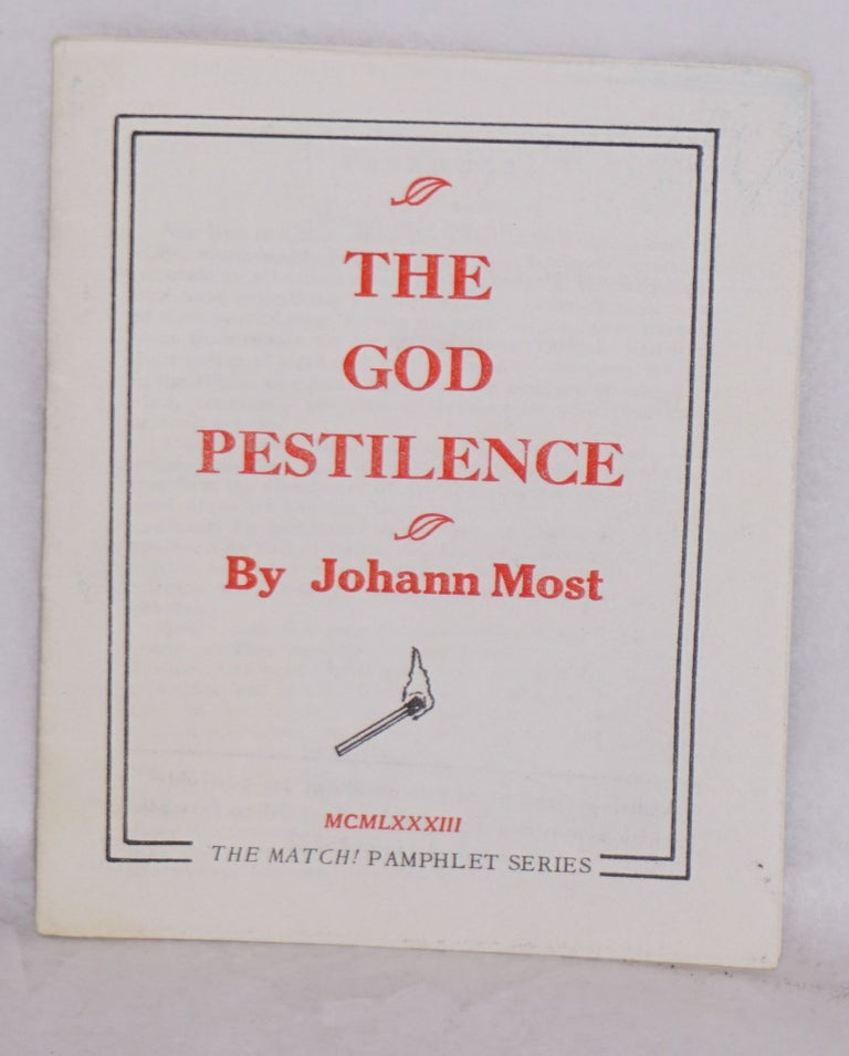 Cat.No: 124554 The God Pestilence. Johann Most.