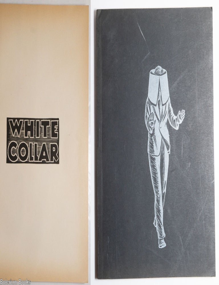Cat.No: 124634 White collar; novel in linocuts. Introduction by Rockwell Kent, epilogue by John L. Lewis. Giacomo Patri.