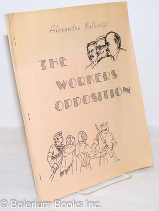 Cat.No: 124641 The workers' opposition. Alexandra Kollontai