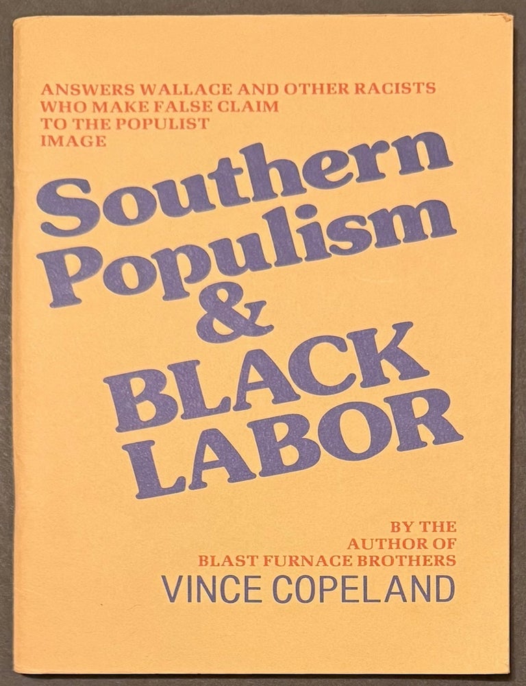 Cat.No: 12467 Southern populism & black labor. Vincent Copeland.
