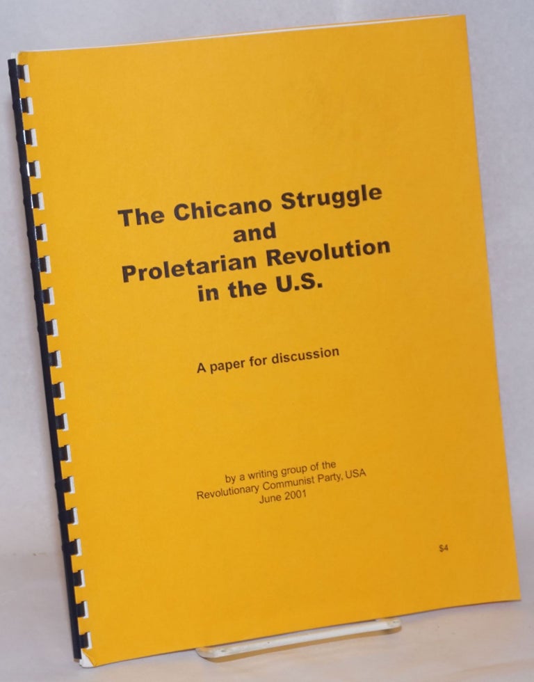 Cat.No: 124879 The Chicano struggle and proletarian revolution in the U.S.; a paper for discussion