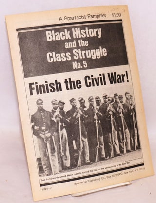 Cat.No: 125017 Finish the civil war! A Spartacist pamphlet