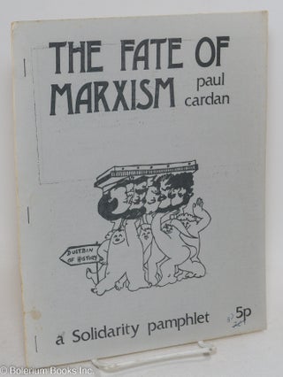 Cat.No: 125038 The Fate of Marxism. Paul Cardan, Cornelius Castoriadis