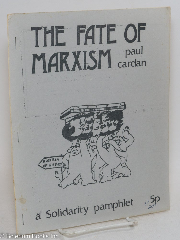 Cat.No: 125038 The Fate of Marxism. Paul Cardan, Cornelius Castoriadis.