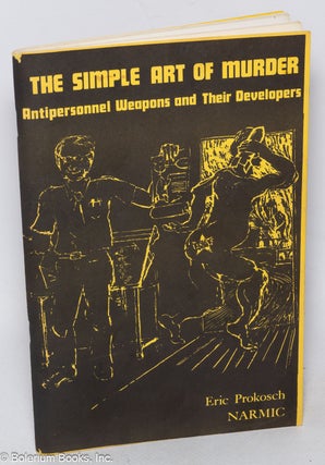 Cat.No: 125044 The simple art of murder: Antipersonnel weapons and their developers. Eric...