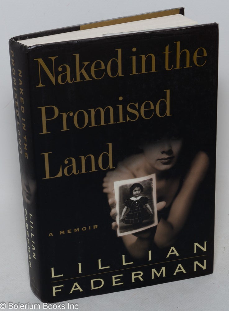 Cat.No: 125254 Naked in the Promised Land: a memoir. Lillian Faderman.