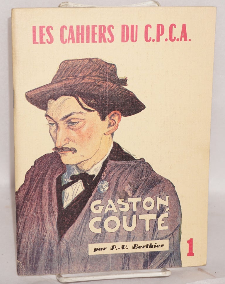 Cat.No: 125316 Gaston Coute: la verite et la legende. Pierre-Valentin Berthier.