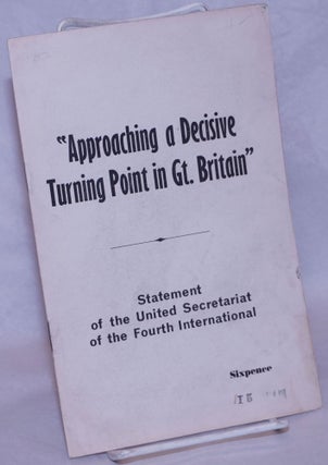 Cat.No: 125343 "Approaching a decisive turning point in Great Britain": Statement of the...