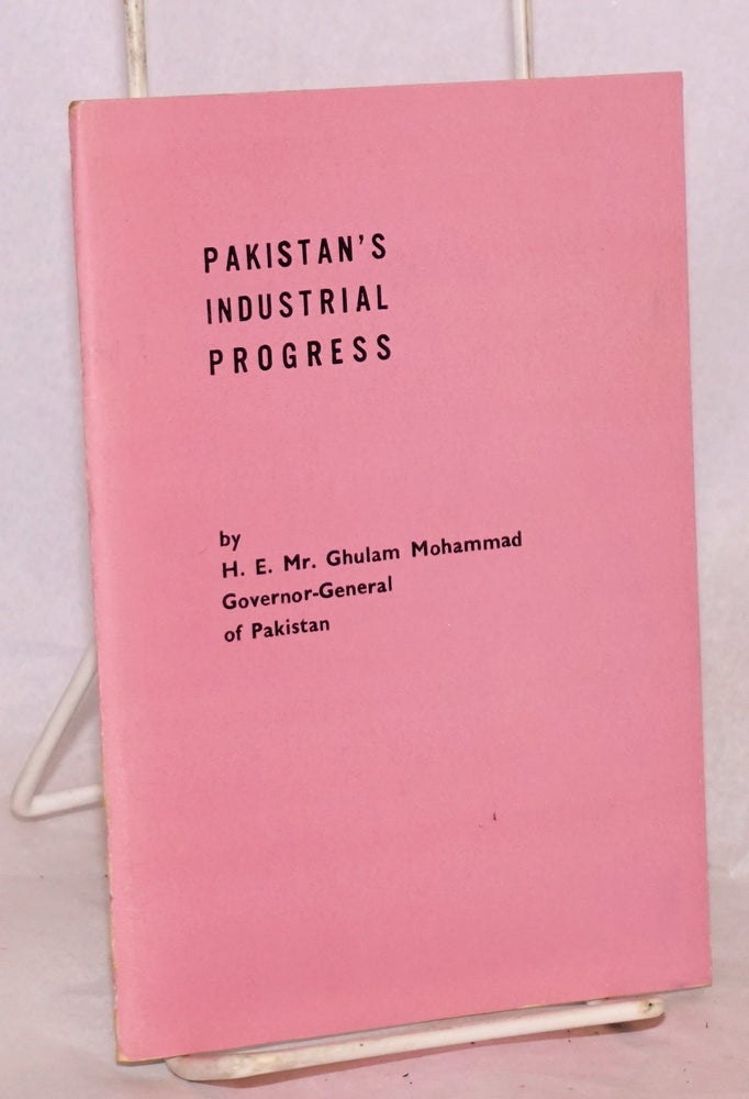 Cat.No: 125412 Pakistan's industrial progress. Ghulam Mohammad.