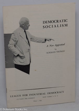 Cat.No: 125571 Democratic socialism; a new appraisal. Norman Thomas